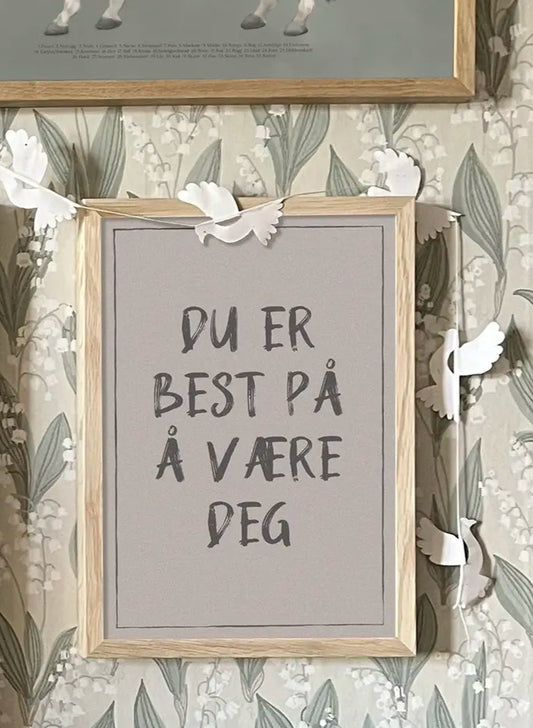 Du er best på å være deg