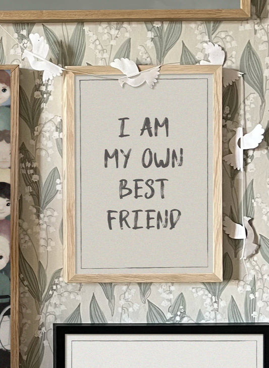 I Am My Own Best Friend