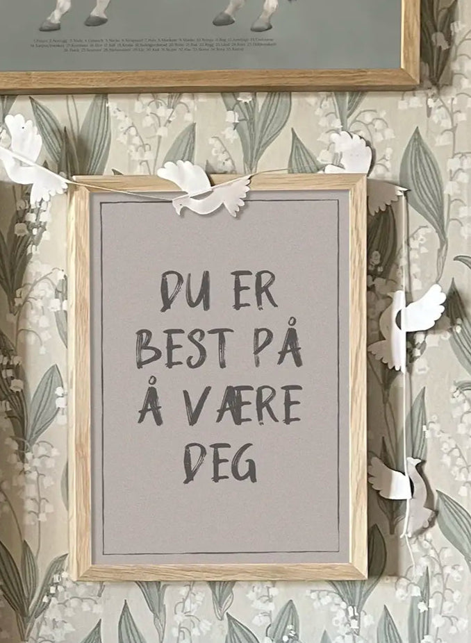 Du er best på å være deg