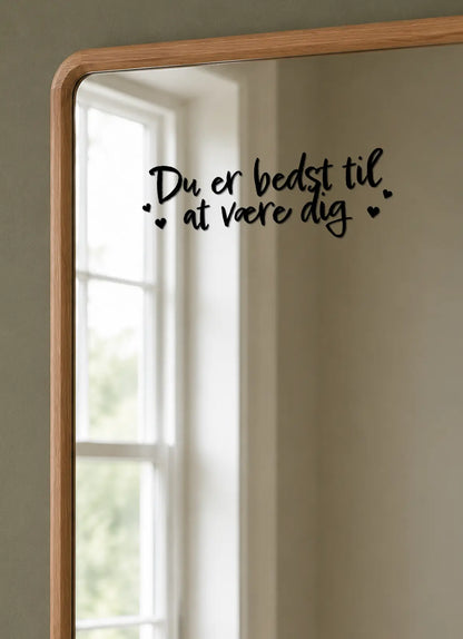 Du er bedst til at være dig
