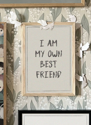 I Am My Own Best Friend