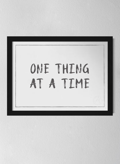One Thing at a Time