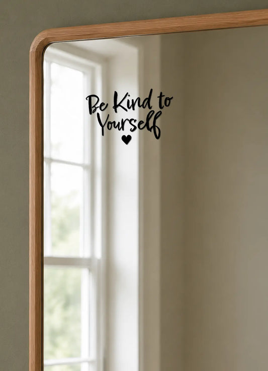 Be Kind to Yourself
