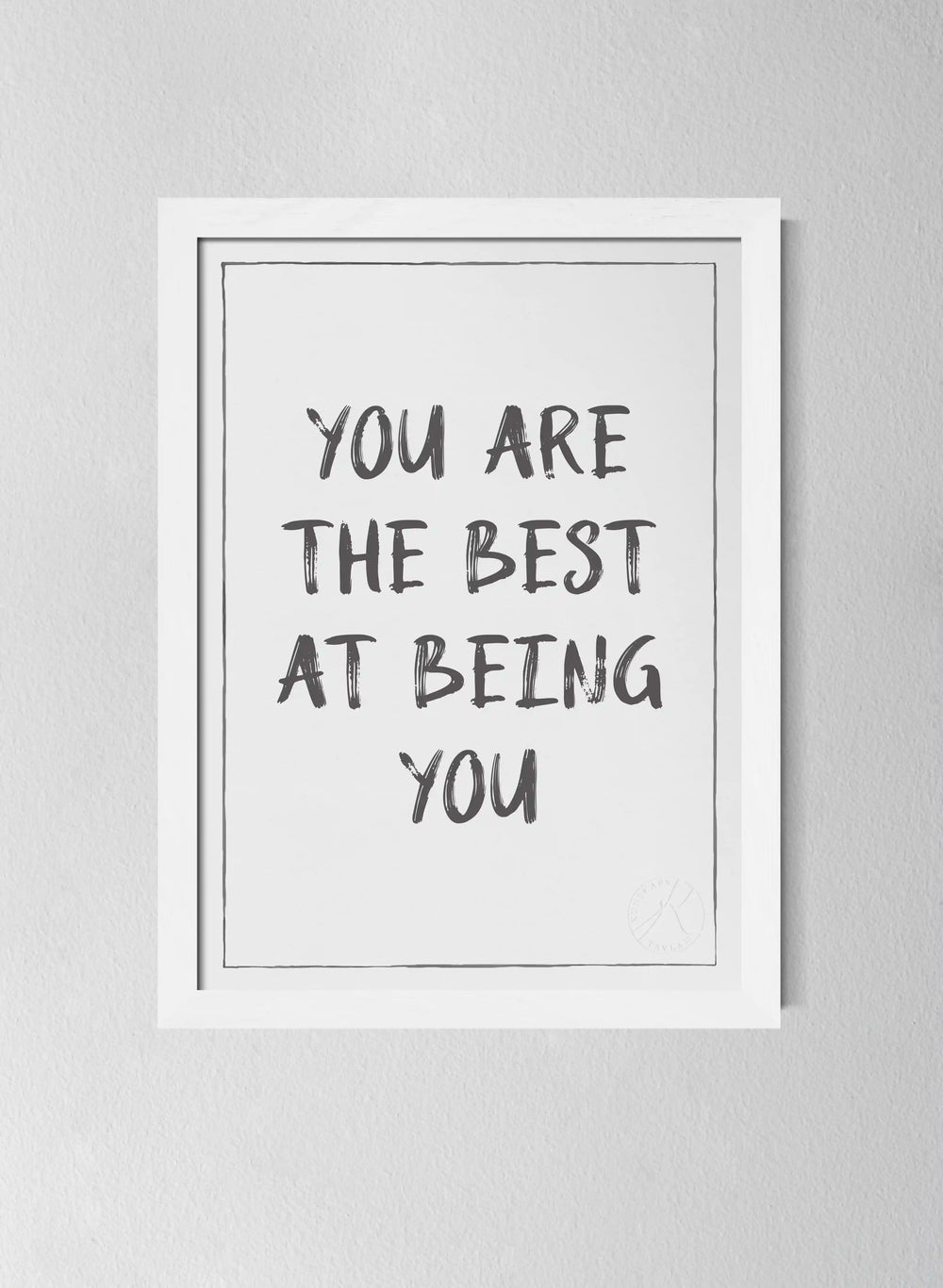You Are the Best at Being You