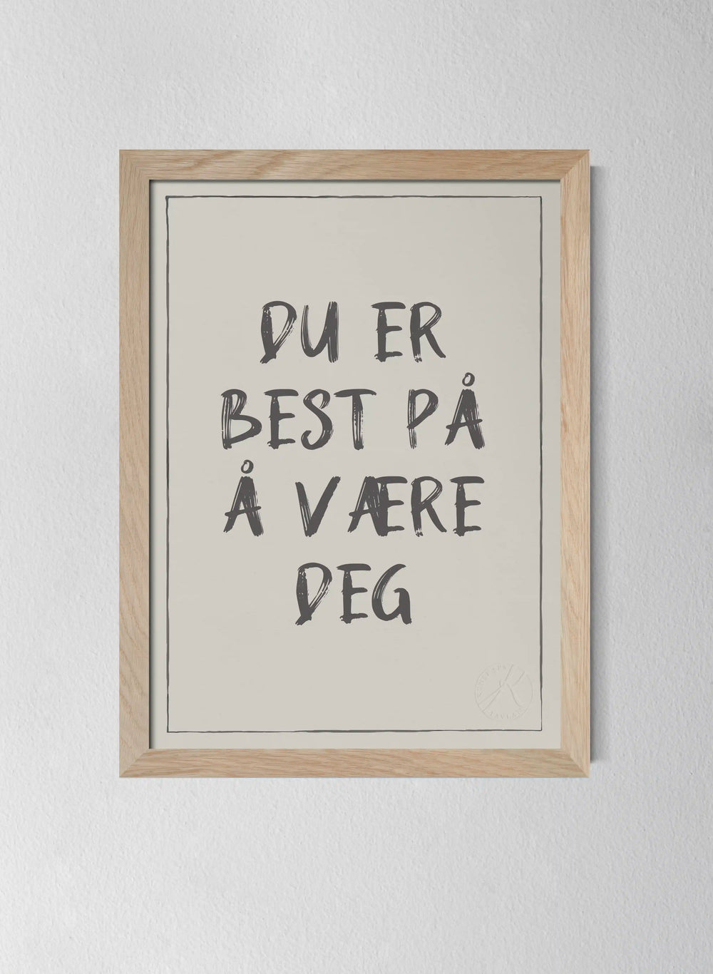 Du er best på å være deg