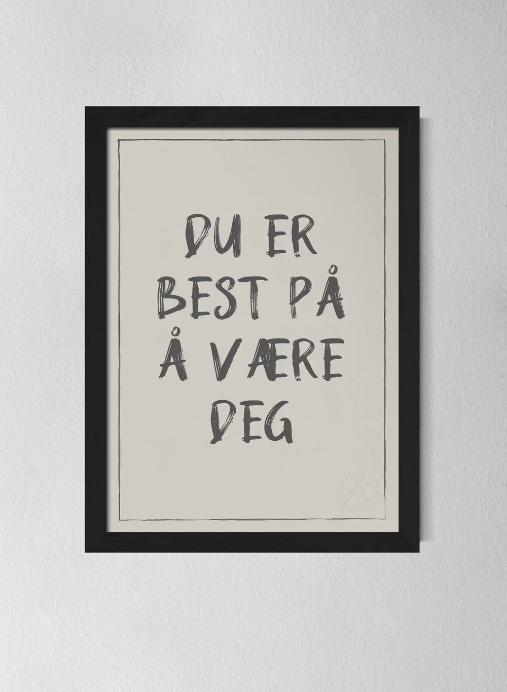 Du er best på å være deg