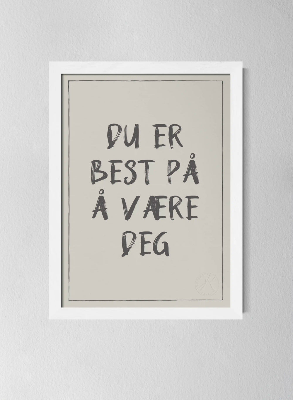 Du er best på å være deg