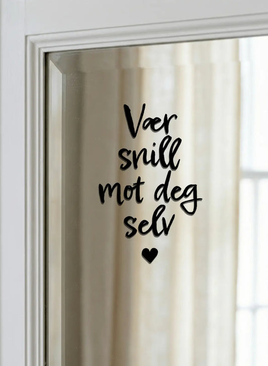 Klistremerke - Vær snill mot deg selv