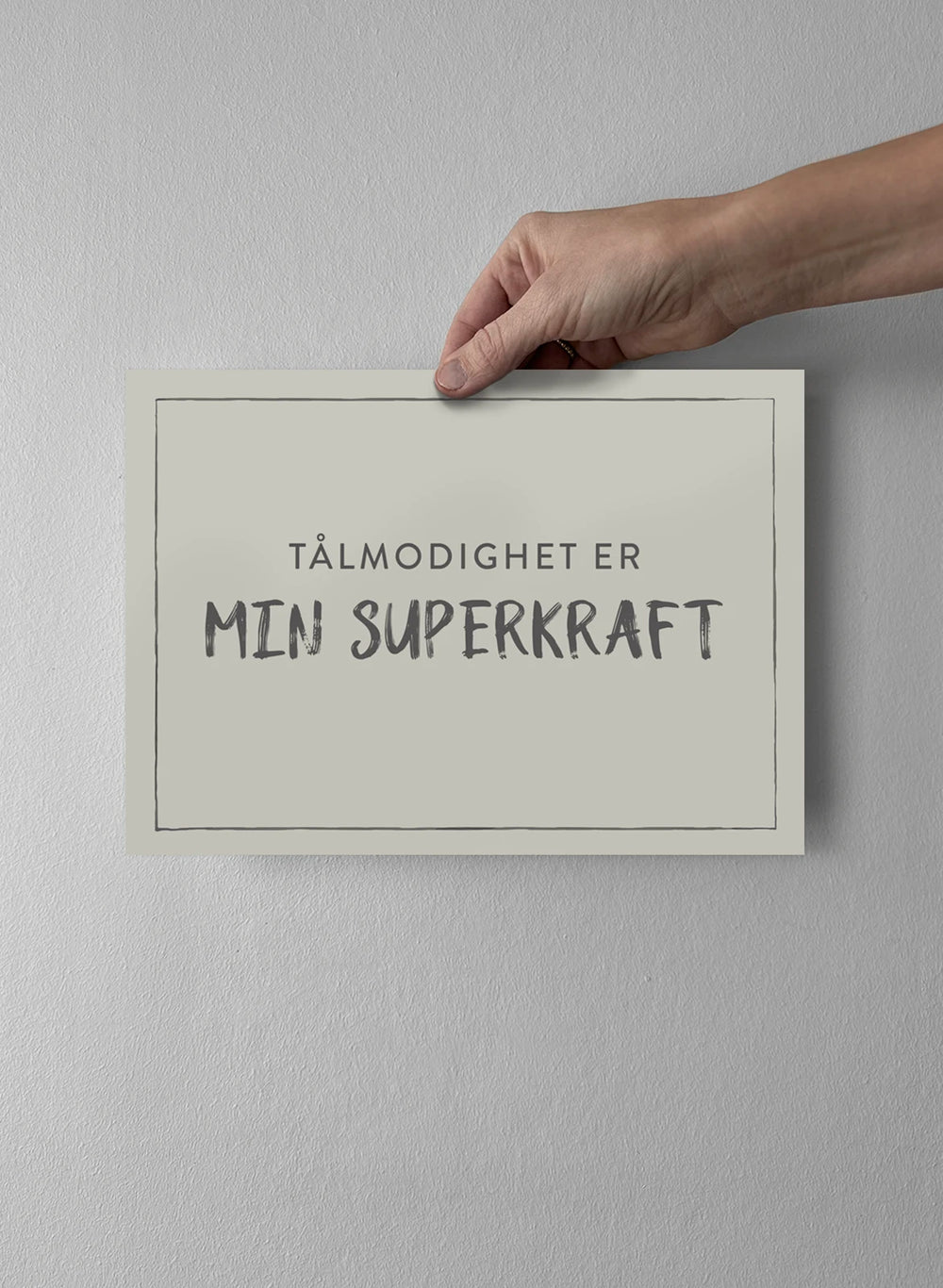 Tålmodighet er min superkraft