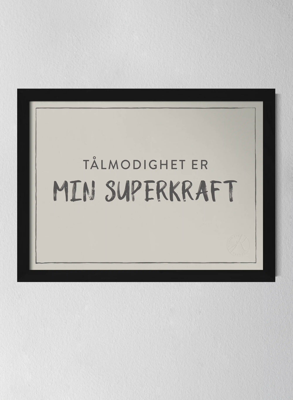Tålmodighet er min superkraft